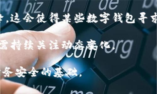 数字钱包转账要收费吗是一个常见的问题，随着数字支付方式的普及，越来越多的人开始使用数字钱包进行转账、支付等操作。那么，数字钱包在进行转账时是否需要收费呢？这个问题的答案并不是简单的“是”或“否”，而是受到多个因素的影响。

数字钱包是一种新型的支付工具，用户可以通过手机应用程序或网页进行各种交易。与传统的银行转账相比，数字钱包提供了更便捷的操作和更快速的交易体验。但是，不同的数字钱包服务商可能会有不同的收费政策，具体情况也可能因所涉及的交易类型、金额以及地区而有所不同。

从一般情况来看，许多数字钱包在个人用户之间的小额转账通常是免费的。例如，像支付宝、微信支付和PayPal这样的数字钱包，通常会对用户之间的转账收取零费用，特别是在同一平台内进行的交易。然而，一些服务商可能会针对商户支付、跨境转账或更大金额的交易收取一定的手续费。

另外，在某些情况下，用户也可能遭遇到其他形式的收费。例如，为了提现到银行账户，某些数字钱包可能会按比例收取手续费，或者设定最低提款金额。如果进行的转账涉及外币兑换，那么可能还会产生一定的汇率差异或附加费用。

因此，为了能够清楚地理解自己所使用的数字钱包的收费情况，用户需要详细查阅该服务商的官方说明以及其收费政策。而在选择数字钱包时，用户也应考虑费用问题，尤其是频繁进行转账和支付的用户，选择一个收费透明且合理的数字钱包将会更为重要。

在数字钱包广泛应用的背景下，许多人对于使用数字钱包进行转账的相关问题不断产生疑问。以下是针对数字钱包转账是否收费的几个常见问题，接下来我会逐个分析。

### 1. 数字钱包的转账收费标准是什么？

数字钱包的转账收费标准通常由各个服务商自行规定，具体收费措施可能因地区、转账方式及转账对象的不同而有所变化。

例如，对于像支付宝和微信这样的中国本土数字钱包，用户之间的小额转账通常是免费的。用户只需在其应用中输入金额，并按下转账按钮，即可完成操作。而在资金转出到银行卡时，可能会产生手续费用，这就需要用户关注各个平台的规定。

相对而言，国际性数字钱包如PayPal，用户之间的转账在不同条件下会有不同的收费标准。用户如果使用信用卡进行付款，可能会被收取一定比例的手续费，而使用PayPal余额或账户余额转账则费用可能会低一些。

此外，有些服务商会在跨境转账或多货币兑换上追加费用，这部分费用往往是按汇率波或实际转账金额的百分比收取。因此，对于需要频繁国际转账的用户，最好提前了解相关费用。

### 2. 如何降低数字钱包转账的收费？

用户在使用数字钱包进行转账时，可以通过几种方法来降低转账费用。

首先，尽量选择在同一平台内进行转账。例如，在国内使用支付宝或微信用户间的转账，几乎都是免费的，而跨平台的转账可能产生手续费。

其次，尽量避免使用信用卡直接在数字钱包上充值或转账。因为信用卡任意使用未必划算，反而可能在多次操作中产生较高的费用。如果有可能，建议使用银行卡或其他支付方式来避免这些额外的信用卡手续费。

再者，了解服务商的促销活动也是一个好方法。通常有一些节假日或特殊活动时，数字钱包会推出减免手续费的优惠。用户如果能够把握这些机会，能够进一步降低费用支出。

最后，用户应时刻关注所选择的数字钱包的更新和政策变化。服务商可能会适时推出新的收费政策，调整手续费标准，因此随时保持对政策变化的敏锐关注尤为重要。

### 3. 数字钱包转账与传统银行转账的对比？

数字钱包转账与传统银行转账各自的优缺点不一，具体选择需要看用户的需求。

首先，数字钱包通常提供更好的便捷性。在智能手机普及的今天，用户只需打开应用，通过简单的几步操作，就能完成转账，这比去银行柜台排队办理银行转账便捷得多。

其次，转账的速度也明显更快。数字钱包的转账一般是实时的，用户可以迅速完成转账并立即收到通知，而传统的银行转账可能需要几个工作日才能确认到账。

尽管如此，数字钱包转账在一些情况下可能面临到账时间延迟，例如在网络环境不理想的条件下，或者受到平台服务器问题的影响。

另外，从费用方面来看，数字钱包在个人对个人小额转账时通常是免费的，但在大额或跨境交易上可能会收取一定的手续费。而传统银行转账，尤其是国内跨行或国际转账，通常存在较高的手续费，包括可能的汇率差异和处理费用。

最后，传统银行相较于数字钱包会有更强的监管和保障。对于大额资金的转账，许多人可能更信任银行的保障措施与服务质量，而数字钱包在资金安全性上则需依赖各个平台的技术水平和政策规定。

### 4. 数字钱包转账的安全性如何？

无论是使用数字钱包进行转账，还是选择传统的银行转账，安全性都是用户最为关注的问题之一。

数字钱包提供了多种安全措施来保护用户的资金和信息，最常见的包括双重身份验证、加密技术、即时交易监控等。这些措施使得在数字环境中的转账尽可能地安全。

然而，数字钱包的安全性也受到用户行为的影响。很多用户由于不注意管理密码、未开启双重认证等，导致资产受到网络攻击或盗刷风险。此外，用户的设备如果被恶意软件感染，数字钱包信息也可能会被盗取。

因此，提高数字钱包的安全性需要用户自身注重安全意识。用户在使用数字钱包时，务必选择强密码，定期更换密码，并启用平台提供的所有安全验证选项。同时，不要轻易点击不明链接，确保在安全的网络环境中进行交易。

最后，用户还应关注所使用的数字钱包平台的安全信誉，选择一些有良好用户评价与监管的数字钱包，从而在最大程度上保障个人资金安全。

### 5. 数字钱包未来有没有收费趋势？

随着数字钱包的普及与发展，用户常常关注未来数字钱包会不会有新的收费趋势。

现阶段，用户之间的小额转账多是免费的，然而对于商户来说，处理一定的交易手续费是常态。对于这一点来说，随着竞争的加剧，一些平台可能会开始对个人用户界定不同的转账方案，以吸引用户。不排除未来某些服务商会推出按转账金额或次数进行收费的模式。

同时，随着政策与监管的变化，数字钱包的收费模式也可能受到影响。在一些地区，政府可能会通过立法规制数字支付渠道的收费标准，进而影响数字钱包的盈利模式。

另外，科技的进步也可能影响数字钱包未来的收费趋势。随着区块链和其他新型支付技术的发展，转账过程中的成本可能逐渐下降，这会使得某些数字钱包寻求新的盈利模式，可能转向广告、增值服务等方向，而非单纯的转账手续费。

总的来说，尽管目前的数字钱包普遍以免费小额转账为主打，但未来的收费趋势仍然取决于技术、市场竞争及政策法规，各位用户需持续关注动态变化。

总之，数字钱包转账是否收费，取决于多重因素，用户应在使用前了解清楚相关信息，谨慎选择合适的服务商，同时也是保障个人财务安全的基础。