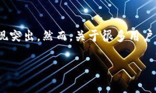 imToken是一个广泛使用的数字货币钱包，尤其在以太坊和ERC-20代币方面表现突出。然而，关于很多用户关心一个问题：uimToken能不能直接出金/u? 下面我们将对此进行详细的探讨。

imToken钱包能否直接出金？详细解析与使用指南